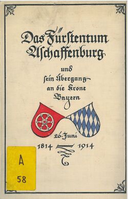 Das Fürstentum Aschaffenburg 1814 1914.jpg