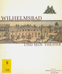 Wilhelmsbad und sein Theater.jpg