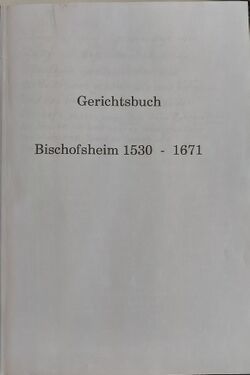 Bischofsheim (bei Rüsselsheim) Gerichtsbuch Abschrift 1530-1671.jpg