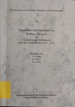 Einwohner und Familien von Borken (Hessen) mit Freudenthal und Pfaffenhausen nach den Kirchenbüchern 1650-1724.jpg