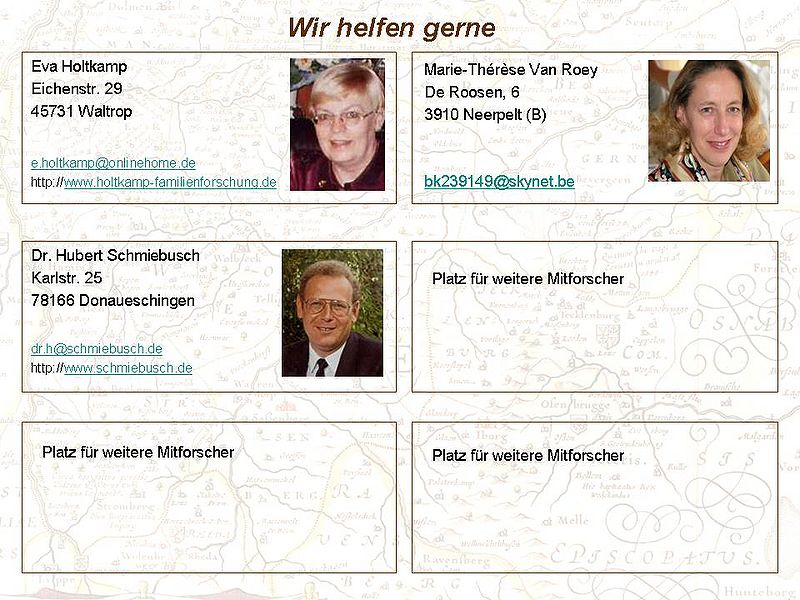Direkt zur Webseite von Eva Holtkamp : http://www.holtkamp-familienforschung.de Direkt zur Webseite von Dr.H.Schmiebusch : http://home.arcor.de/wadersloh-gen/mitgl/dr-schm/index.html